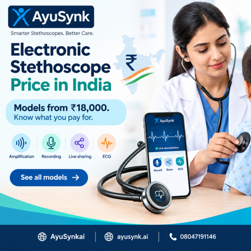 Electronic Stethoscope Price in India | AyuSynkai, Bangalore